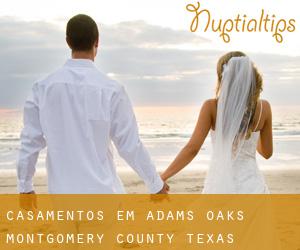 casamentos em Adams Oaks (Montgomery County, Texas)