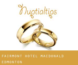 Fairmont Hotel Macdonald (Edmonton)