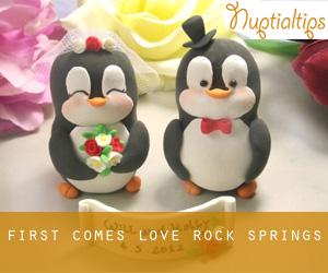 First Comes Love (Rock Springs)