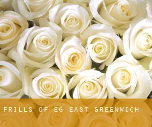Frills of EG (East Greenwich)