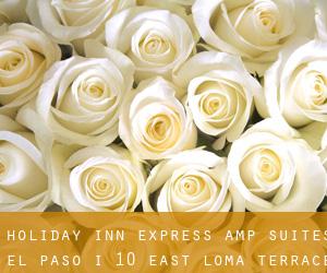 Holiday Inn Express & Suites El Paso I-10 East (Loma Terrace)