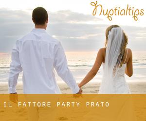 Il Fattore Party (Prato)