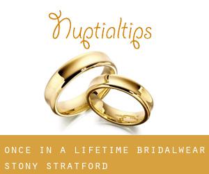 Once In A Lifetime Bridalwear (Stony Stratford)