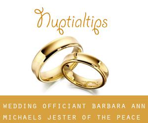Wedding Officiant Barbara Ann Michaels, Jester of the Peace (Manhattan)